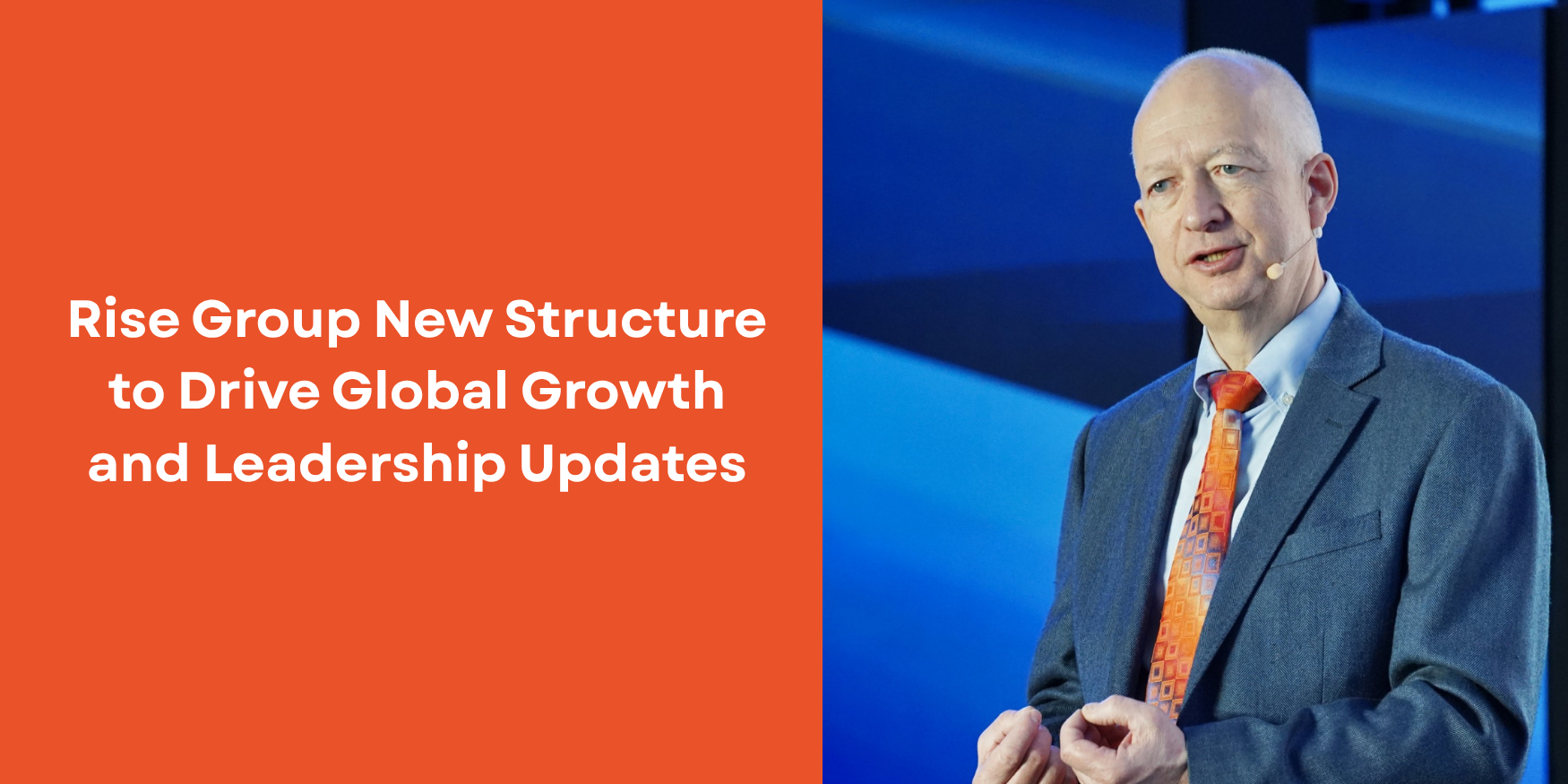 Rise Group New Structure to Drive Global Growth and Leadership Updates